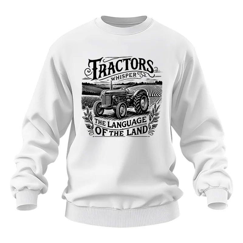 Tractors Whisper The Language Of The Land 1 - Unisex Heavy Blend™ Crewneck Sweatshirt