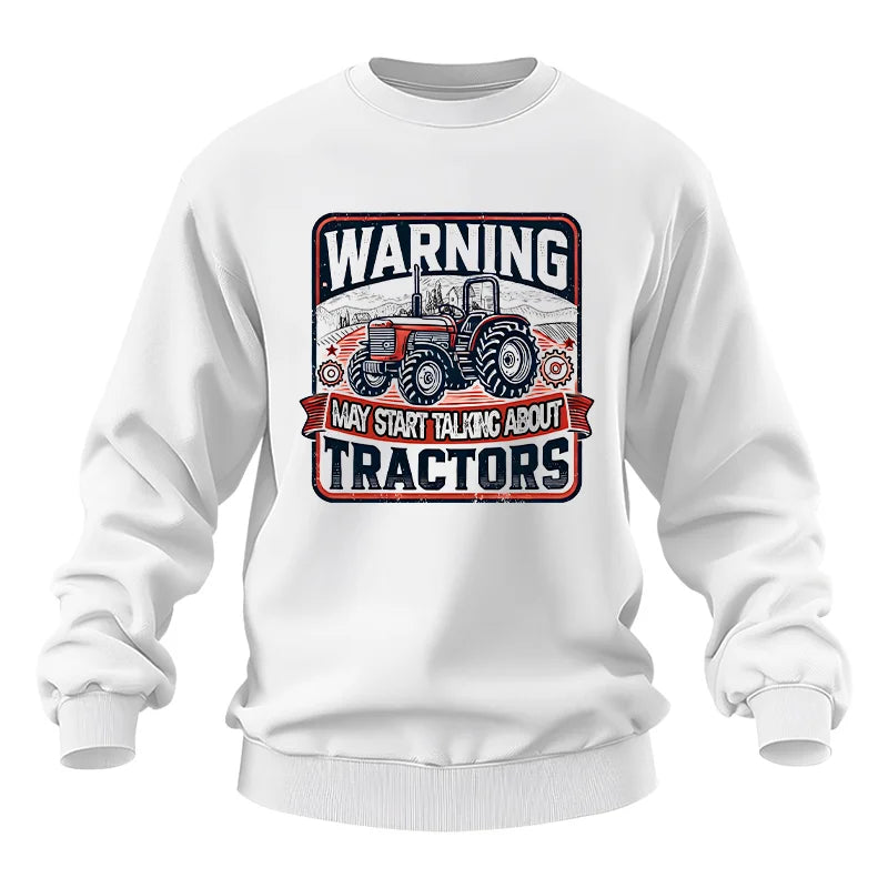 Warning May Start Talking About Tractors - Unisex Heavy Blend™ Crewneck Sweatshirt