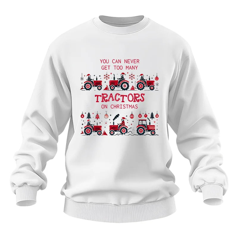 You Can Never Get Too Many Tractors On Christmas 2 - Unisex Heavy Blend™ Crewneck Sweatshirt