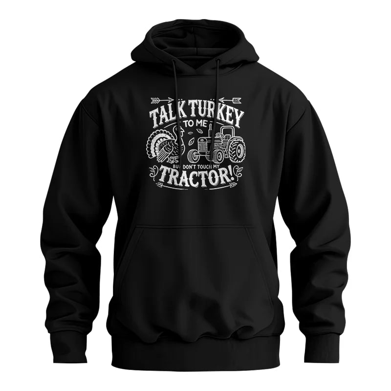 Image of Talk Turkey to Me But Don’t Touch My Tractor 2 - Unisex Heavy Blend™ Hooded Sweatshirt