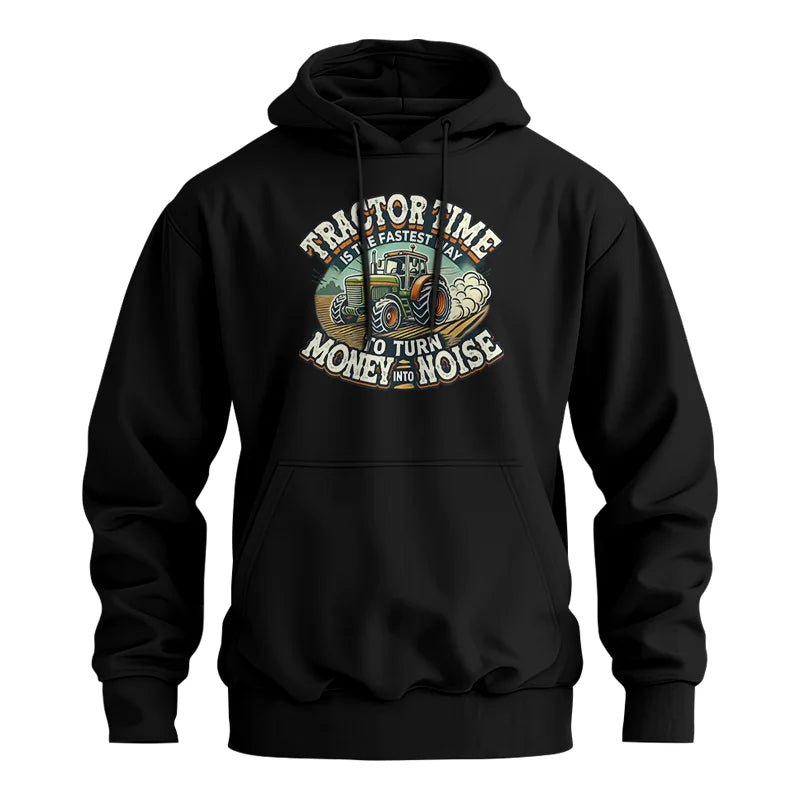 Tractor Time To Turn Money Into Noise - Unisex Heavy Blend™ Hooded Sweatshirt