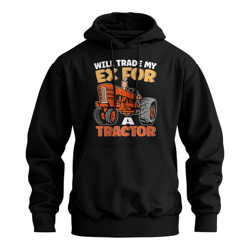 Will Trade My Ex For Tractor - Unisex Heavy Blend™ Hooded Sweatshirt