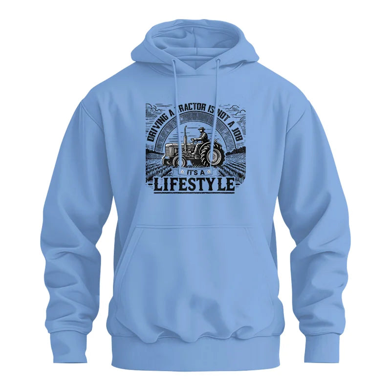 Driving A Tractor Not A Job A Lifestyle - Unisex Heavy Blend™ Hooded Sweatshirt