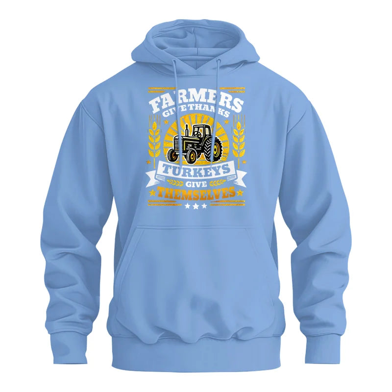 Farmers Give Thanks Turkeys Give Themselves - Unisex Heavy Blend™ Hooded Sweatshirt