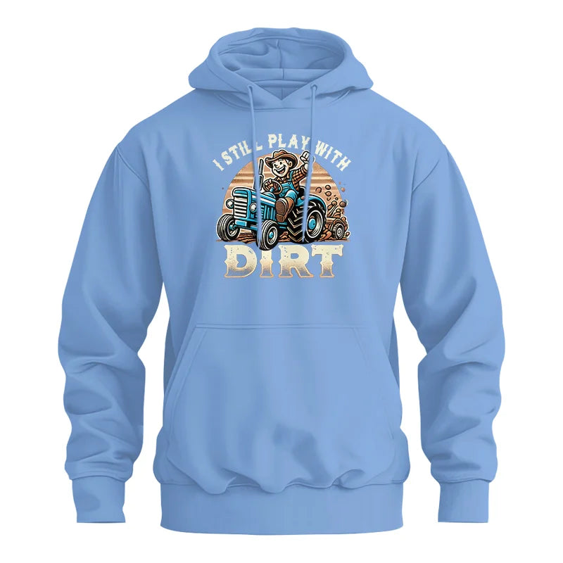 I Still Play With Dirt 2 - Unisex Heavy Blend™ Hooded Sweatshirt