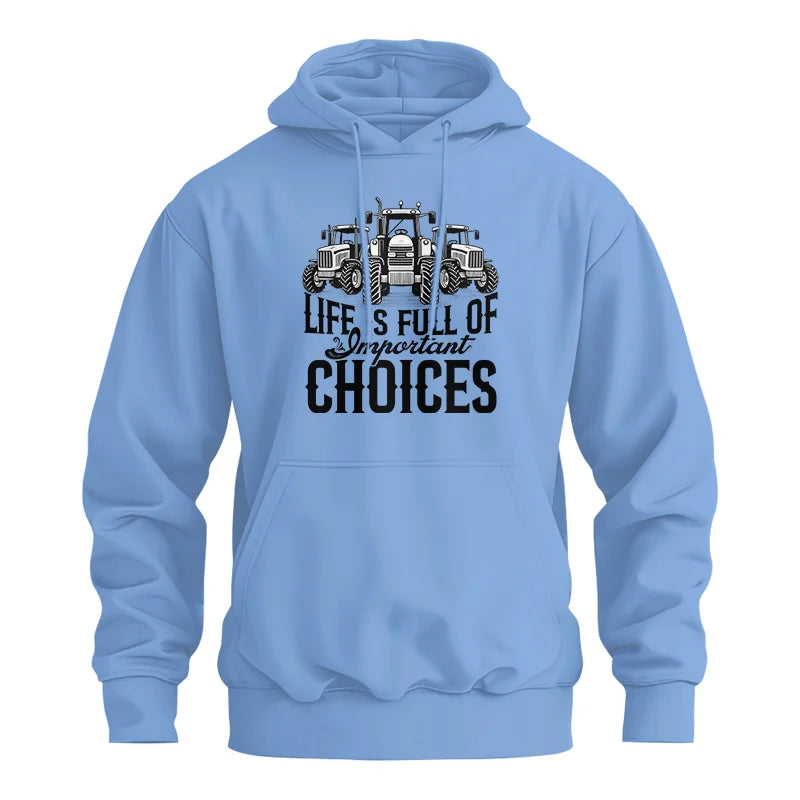 Life Is Full Of Important Choices 2 - Unisex Heavy Blend™ Hooded Sweatshirt