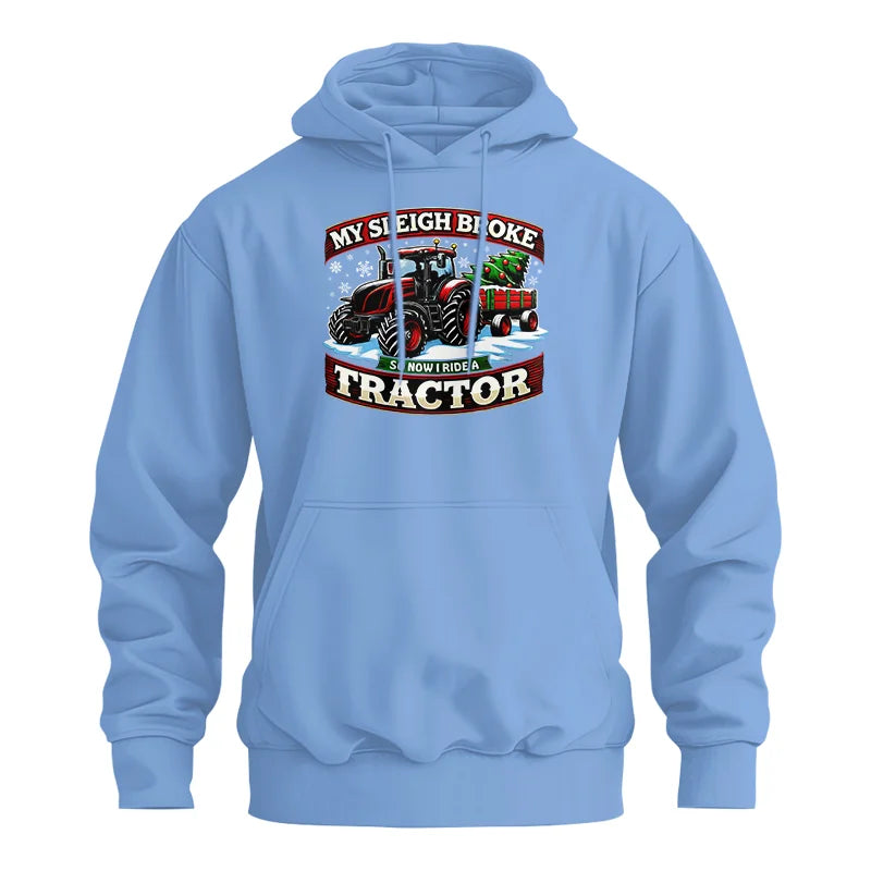 My Sleigh Broke So Now I Ride A Tractor - Unisex Heavy Blend™ Hooded Sweatshirt