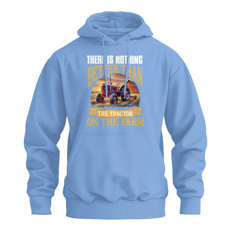 There Is Nothing Better Than Tractor On The Farm 2 - Unisex Heavy Blend™ Hooded Sweatshirt