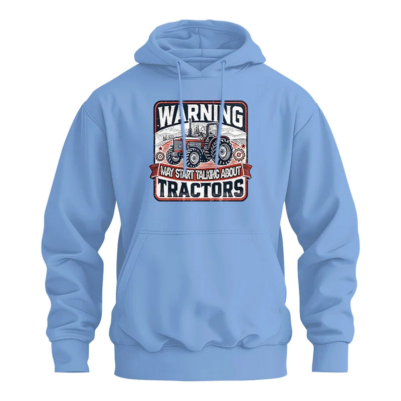 Warning May Start Talking About Tractors - Unisex Heavy Blend™ Hooded Sweatshirt