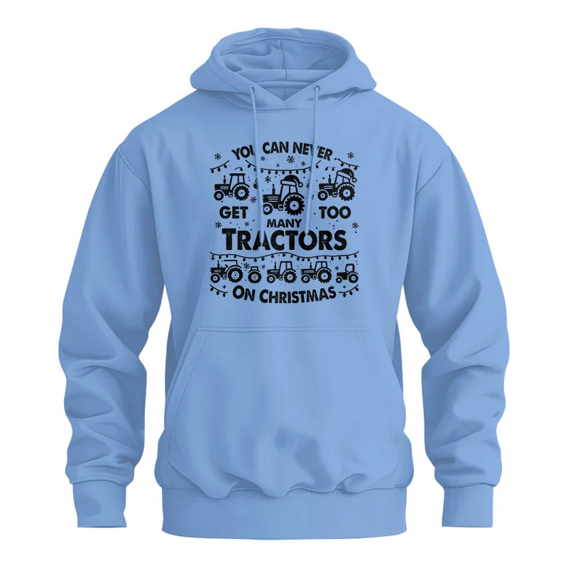 You Can Never Get Too Many Tractors On Christmas - Unisex Heavy Blend™ Hooded Sweatshirt