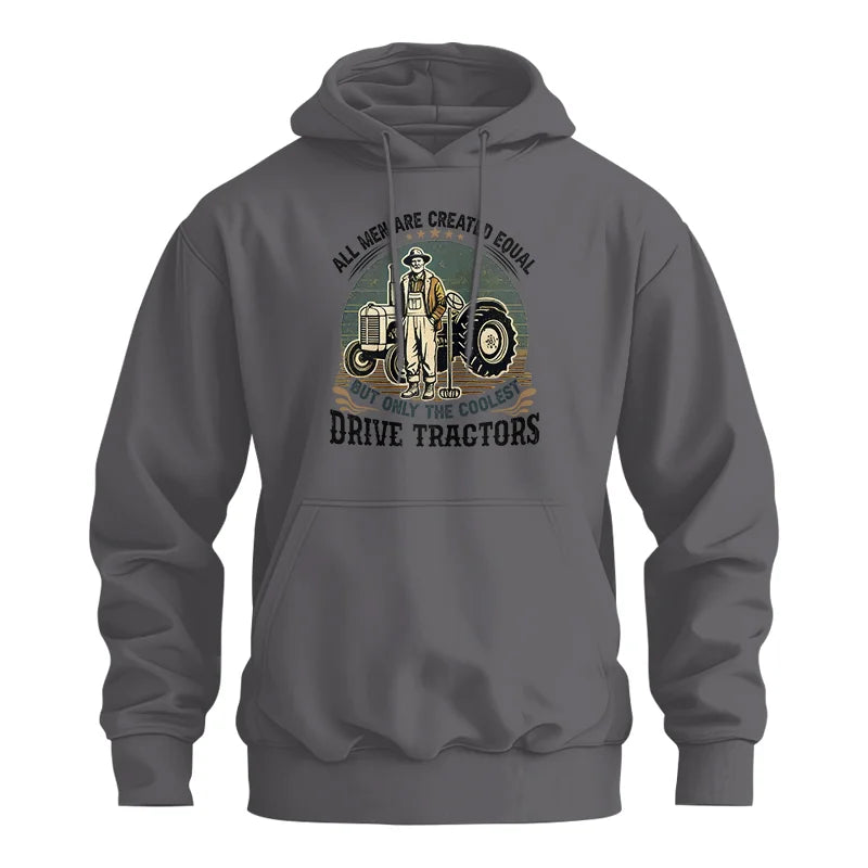 Image of All Men Equal But The Coolest Drive Tractors - Unisex Heavy Blend™ Hooded Sweatshirt