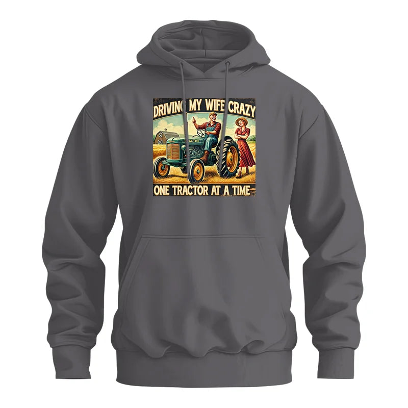 Image of Driving My Wife Crazy One Tractor At A Time - Unisex Heavy Blend™ Hooded Sweatshirt