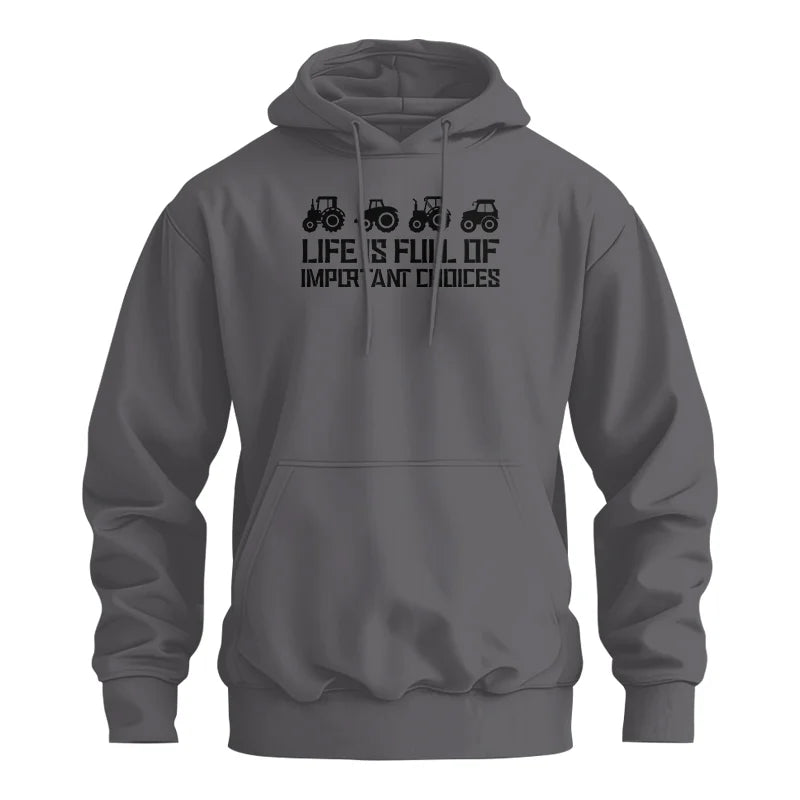 Life Is Full Of Important Choices 20 - Unisex Heavy Blend™ Hooded Sweatshirt