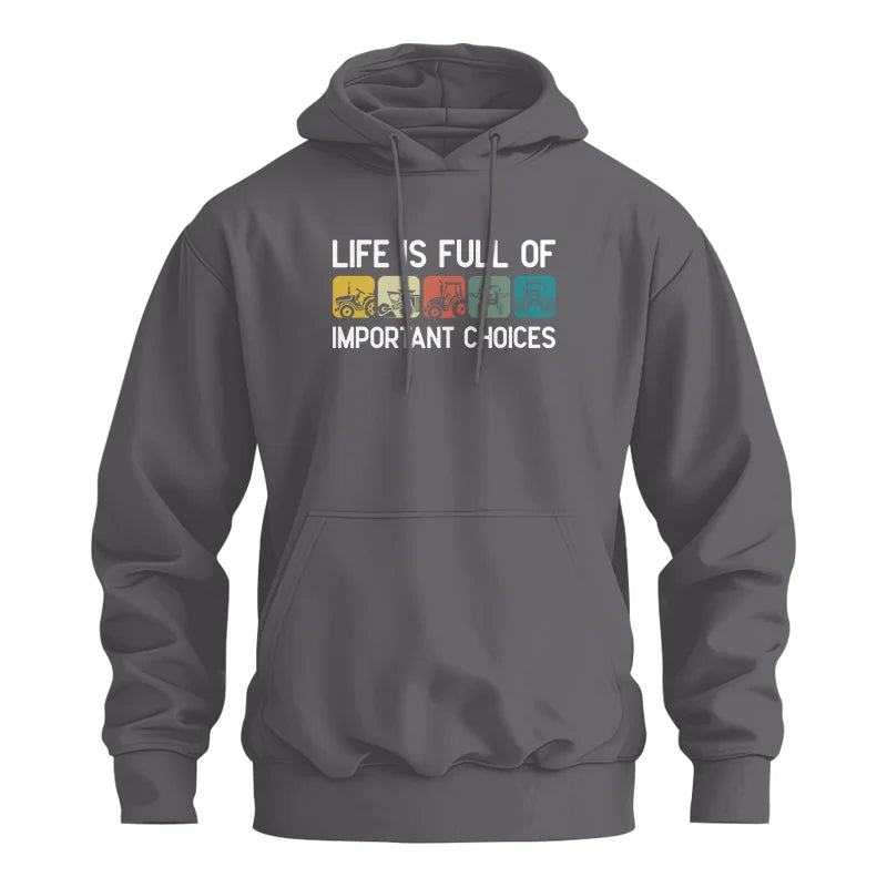 Life Is Full Of Important Choices 40 - Unisex Heavy Blend™ Hooded Sweatshirt