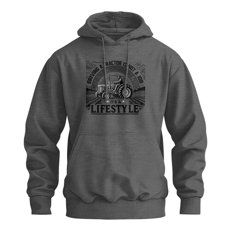 Image of Driving A Tractor Not A Job A Lifestyle - Unisex Heavy Blend™ Hooded Sweatshirt