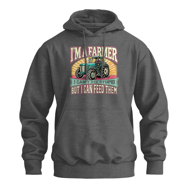 I'm A Farmer_Fix Stupid_Feed Them - Unisex Heavy Blend™ Hooded Sweatshirt