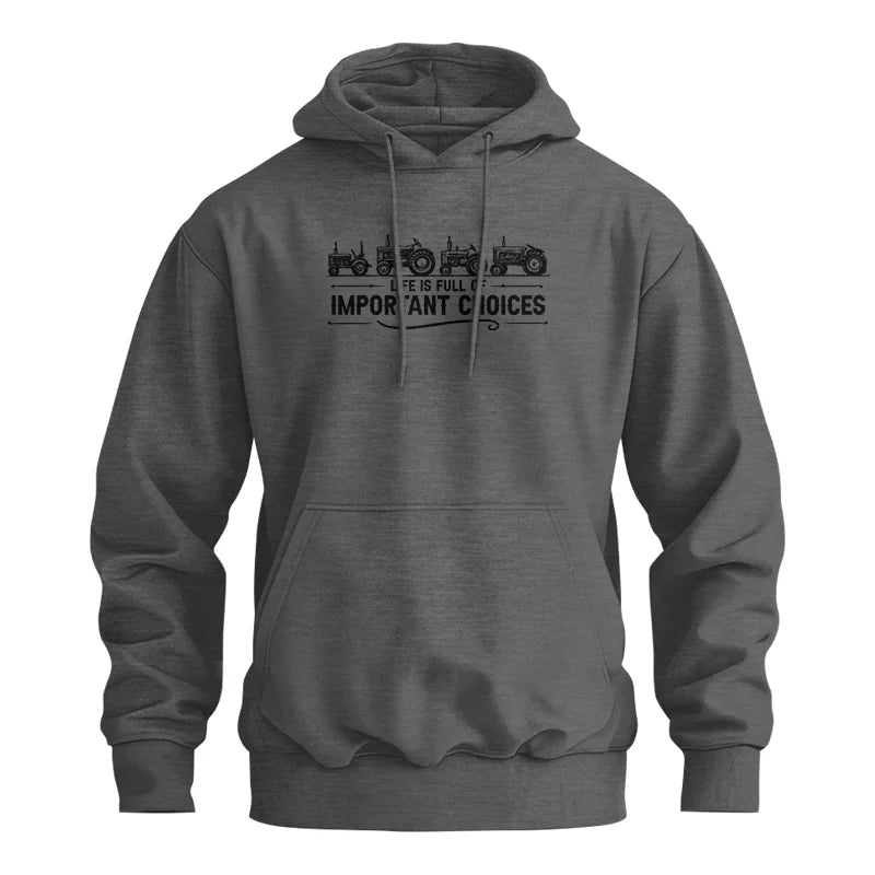 Life Is Full Of Important Choices 12 - Unisex Heavy Blend™ Hooded Sweatshirt