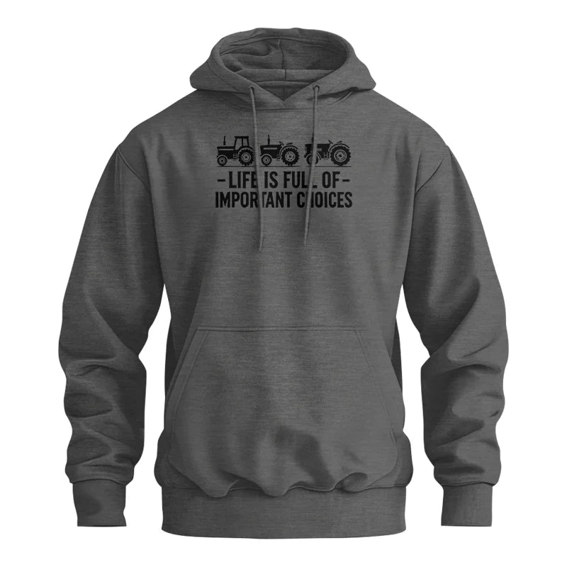 Life Is Full Of Important Choices 21 - Unisex Heavy Blend™ Hooded Sweatshirt