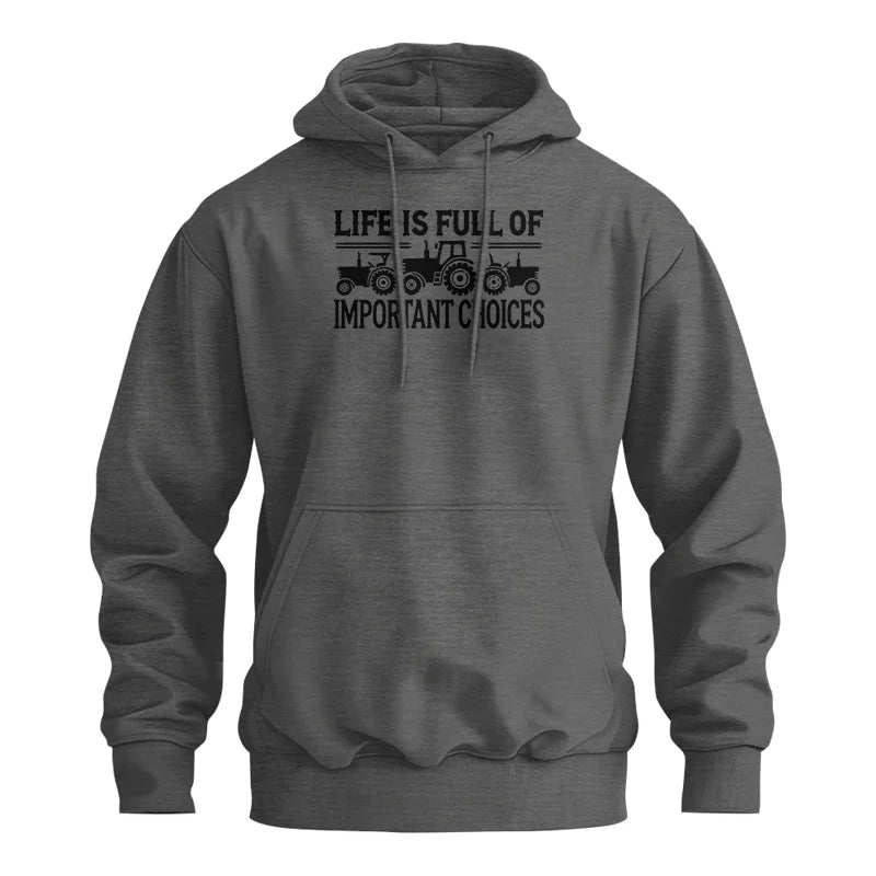 Life Is Full Of Important Choices 24 - Unisex Heavy Blend™ Hooded Sweatshirt