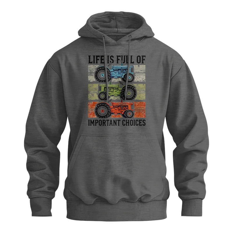 Life Is Full Of Important Choices 3 - Unisex Heavy Blend™ Hooded Sweatshirt