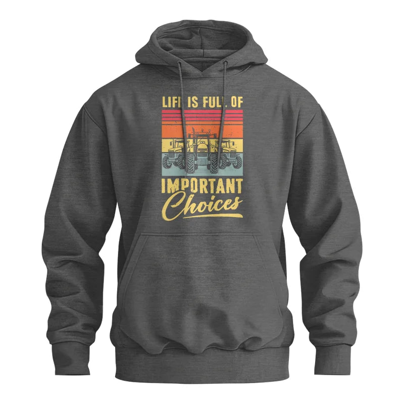 Life Is Full Of Important Choices 39 - Unisex Heavy Blend™ Hooded Sweatshirt