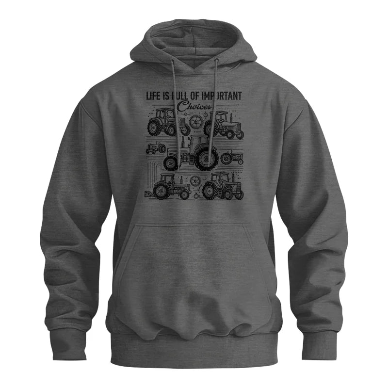 Life Is Full Of Important Choices - Unisex Heavy Blend™ Hooded Sweatshirt