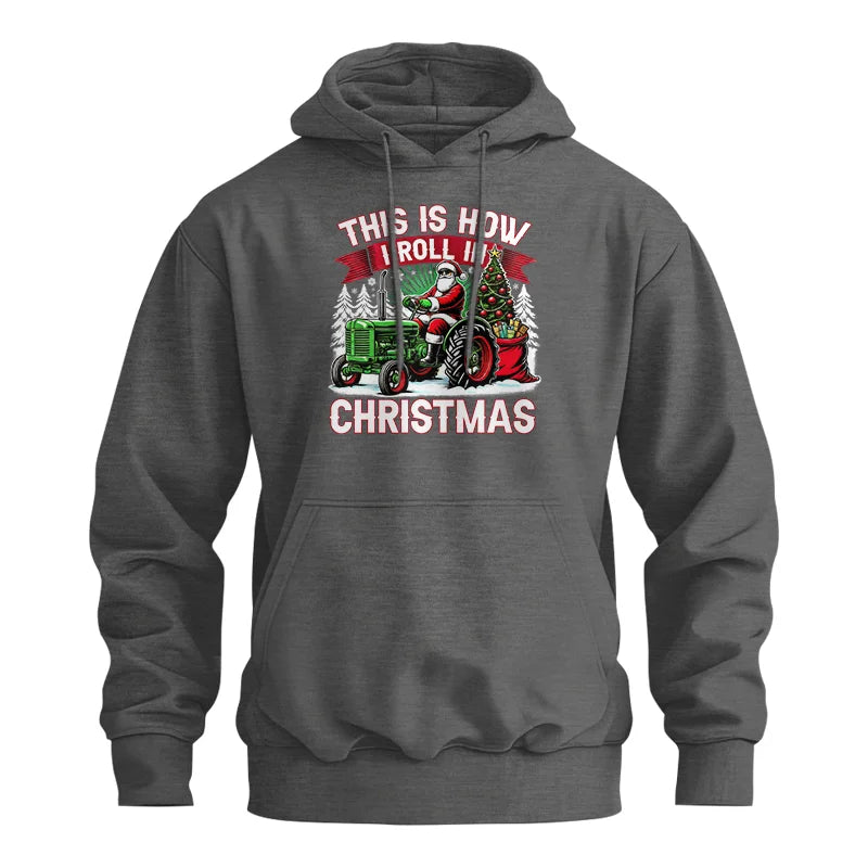 This Is How I Roll In Christmas - Unisex Heavy Blend™ Hooded Sweatshirt