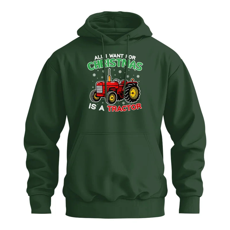 All I Want For Christmas Is A Tractor - Unisex Heavy Blend™ Hooded Sweatshirt