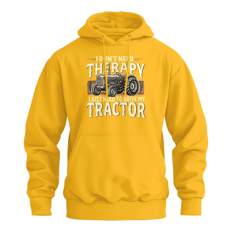 Don't Need Therapy Need To Drive My Tractor - Unisex Heavy Blend™ Hooded Sweatshirt