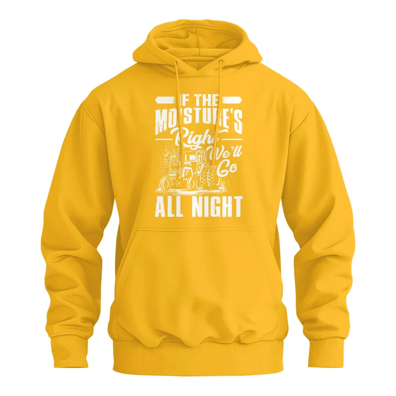 Farmer Tractor If Moistures Right We'll Go All Night - Unisex Heavy Blend™ Hooded Sweatshirt