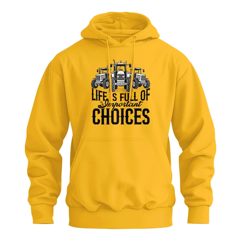 Life Is Full Of Important Choices 2 - Unisex Heavy Blend™ Hooded Sweatshirt