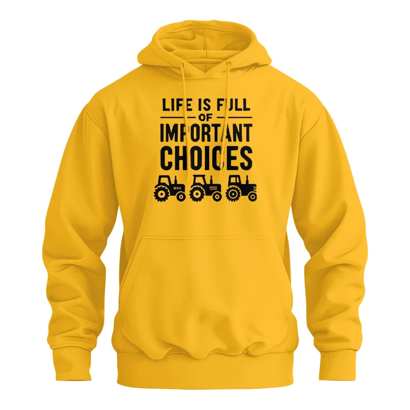 Life Is Full Of Important Choices 27 - Unisex Heavy Blend™ Hooded Sweatshirt