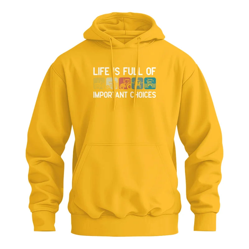 Life Is Full Of Important Choices 40 - Unisex Heavy Blend™ Hooded Sweatshirt