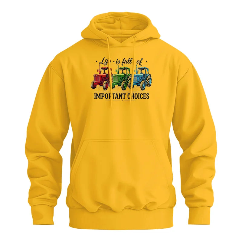 Life Is Full Of Important Choices 6 - Unisex Heavy Blend™ Hooded Sweatshirt