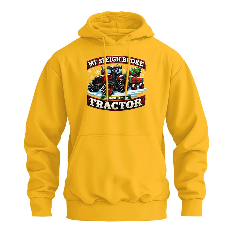 My Sleigh Broke So Now I Ride A Tractor - Unisex Heavy Blend™ Hooded Sweatshirt