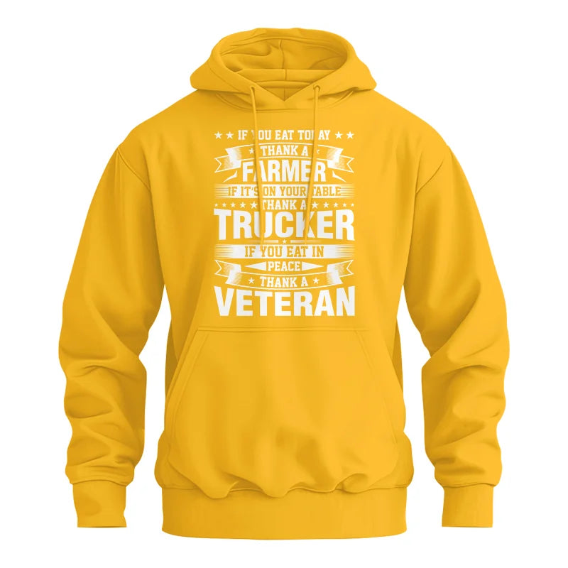 Thank a Farmer Thank a Trucker Thank a Veteran Appreciation - Unisex Heavy Blend™ Hooded Sweatshirt