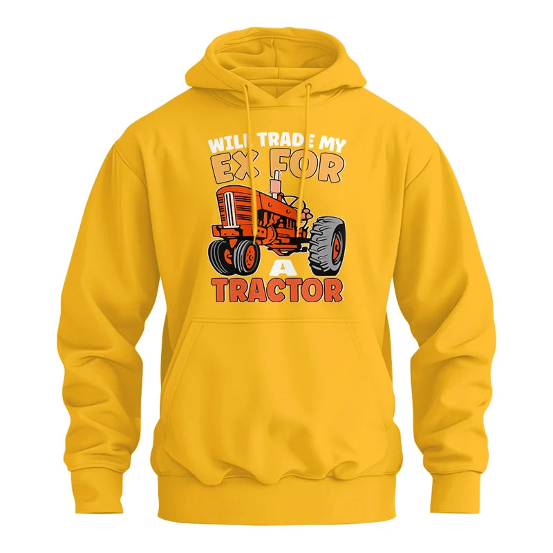 Will Trade My Ex For Tractor - Unisex Heavy Blend™ Hooded Sweatshirt