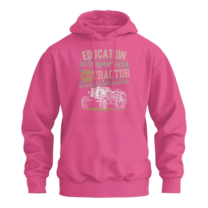 Funny Education Is Important But Tractor Is Importanter - Unisex Heavy Blend™ Hooded Sweatshirt