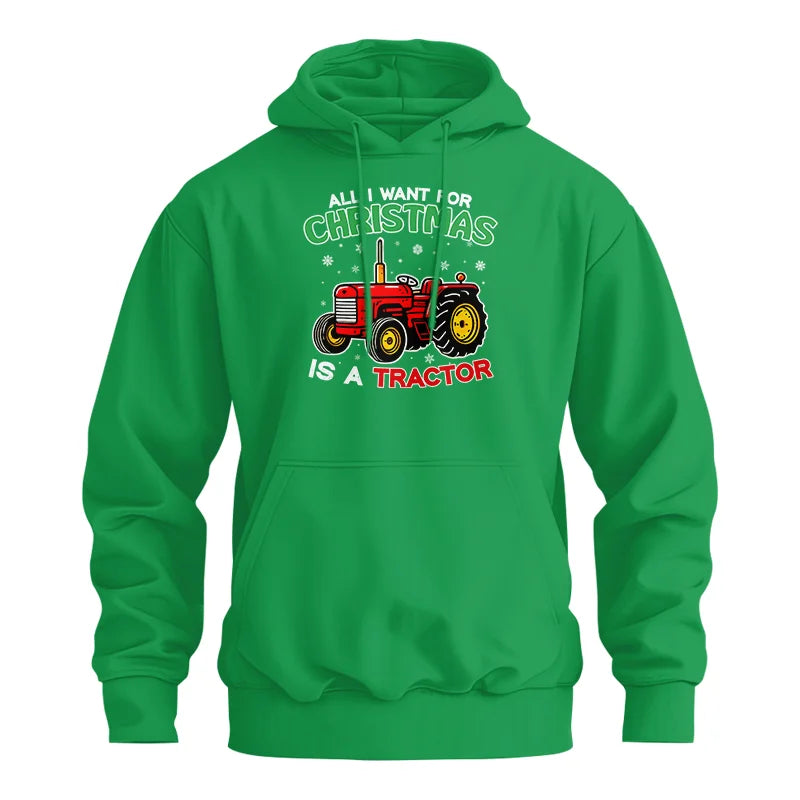 All I Want For Christmas Is A Tractor - Unisex Heavy Blend™ Hooded Sweatshirt