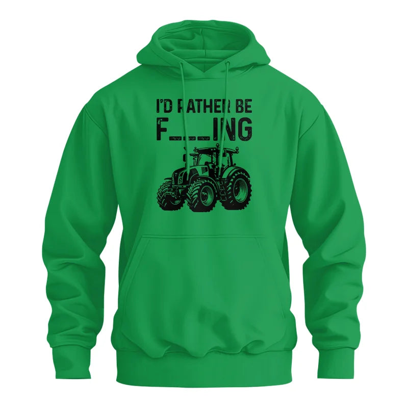 Funny I Would Rather Be Farming Tractor 1 - Unisex Heavy Blend™ Hooded Sweatshirt