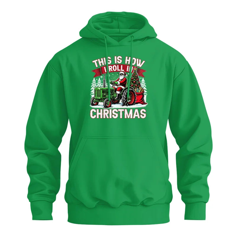 This Is How I Roll In Christmas - Unisex Heavy Blend™ Hooded Sweatshirt