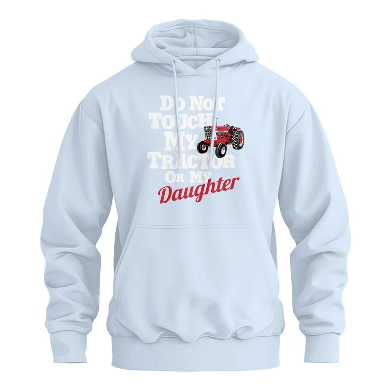 Do Not Touch My Tractor Or My Daughter - Unisex Heavy Blend™ Hooded Sweatshirt