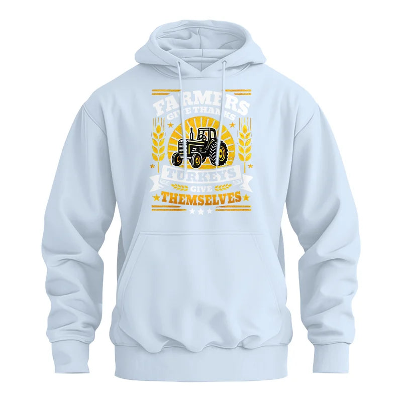 Farmers Give Thanks Turkeys Give Themselves - Unisex Heavy Blend™ Hooded Sweatshirt