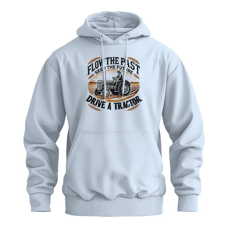 Flow The Past_Seed The Future_Drive A Tractor 1 - Unisex Heavy Blend™ Hooded Sweatshirt