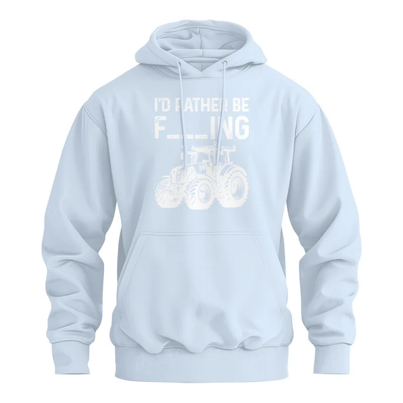 Funny I Would Rather Be Farming Tractor 2 - Unisex Heavy Blend™ Hooded Sweatshirt