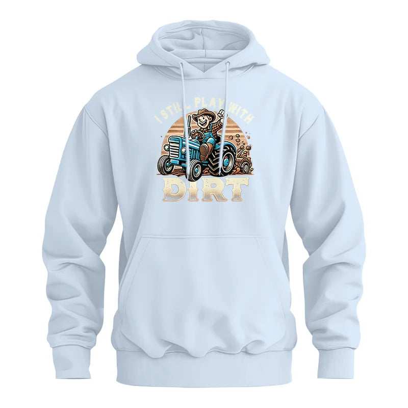 I Still Play With Dirt 2 - Unisex Heavy Blend™ Hooded Sweatshirt