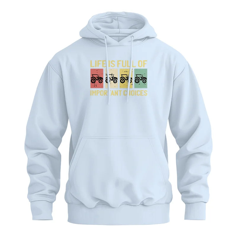 Life Is Full Of Important Choices 4 - Unisex Heavy Blend™ Hooded Sweatshirt