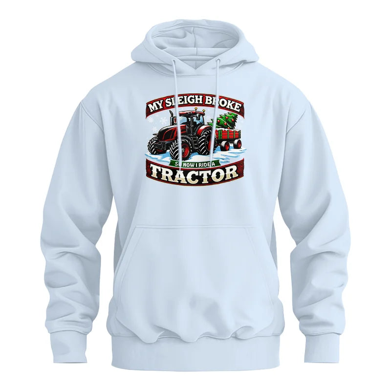 My Sleigh Broke So Now I Ride A Tractor - Unisex Heavy Blend™ Hooded Sweatshirt