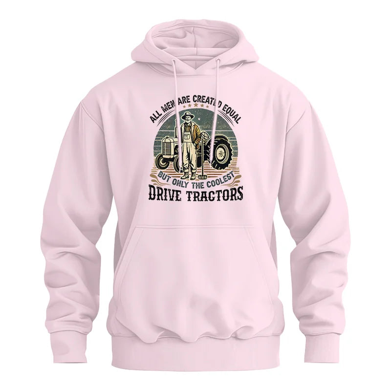 All Men Equal But The Coolest Drive Tractors - Unisex Heavy Blend™ Hooded Sweatshirt