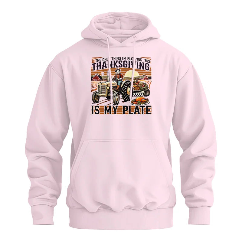 The Only Thing I’m Plowing This Thanksgiving is My Plate 1 - Unisex Heavy Blend™ Hooded Sweatshirt